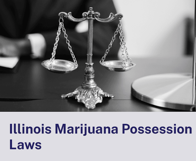 Illinois Marijuana Possession Laws