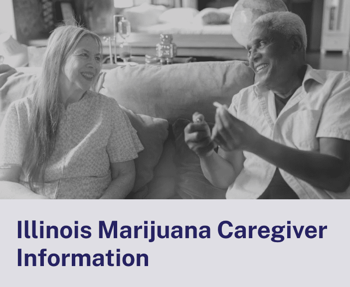 Illinois Marijuana Caregiver Information